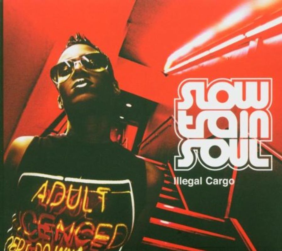 Slow Train Soul - Illegal Cargo