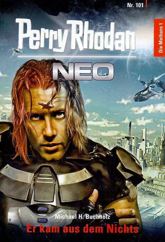 Perry Rhodan Neo: Band 101 - Er kam aus dem Nichts - Michael H. Buchholz [Taschenbuch]