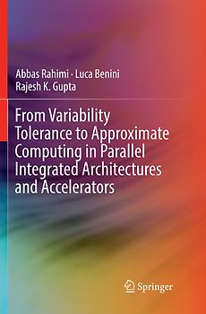 From Variability Tolerance to Approximate Computing in Parallel Integrated Architectures and Accelerators