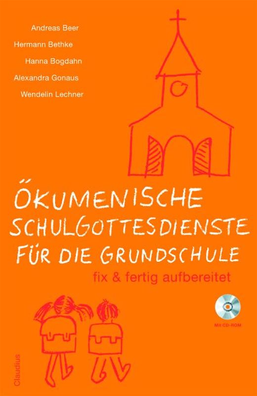 Ökumenische Schulgottesdienste für die Grundschule  fix und fertig aufbereitet