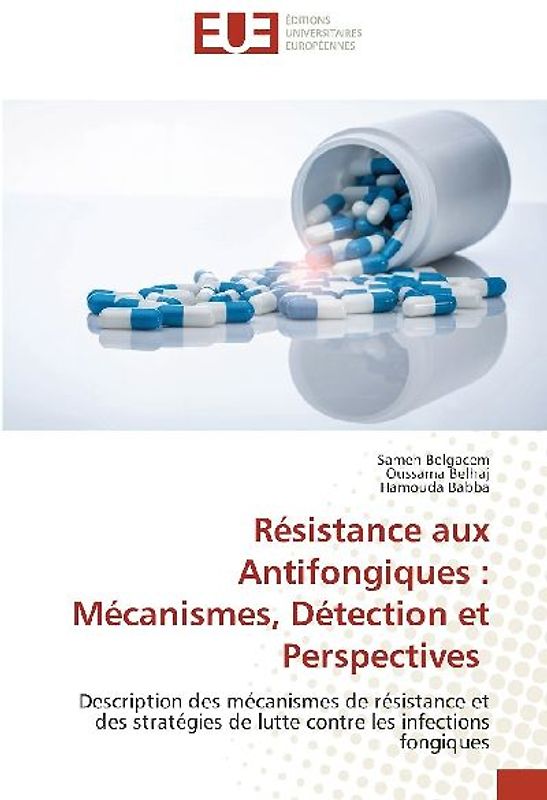 Résistance aux Antifongiques : Mécanismes, Détection et Perspectives
