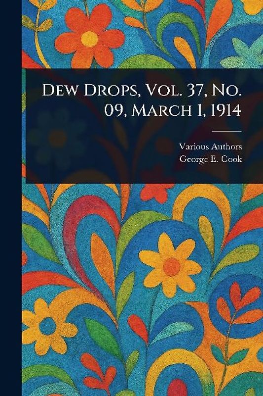 Dew Drops, Vol. 37, No. 09, March 1, 1914
