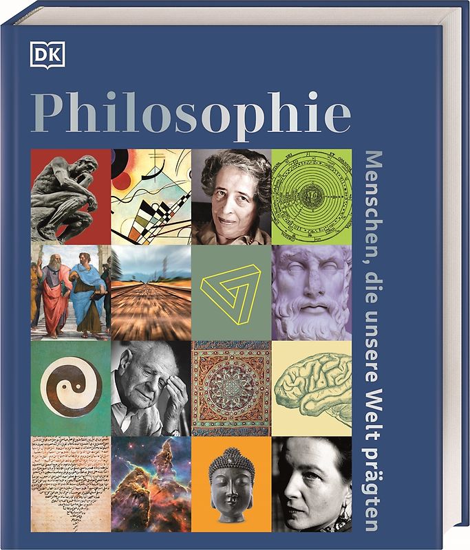 Philosophie – Menschen, die unsere Welt prägten