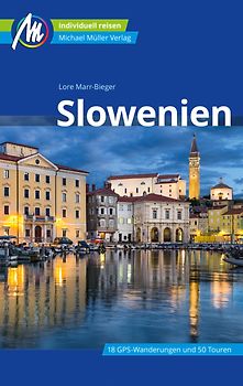 Slowenien Reiseführer Michael Müller Verlag