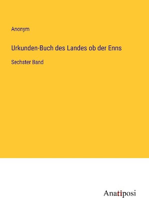 Urkunden-Buch des Landes ob der Enns