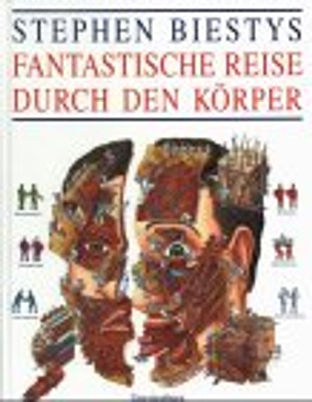 Stephen Biestys fantastische Reise durch den Körper