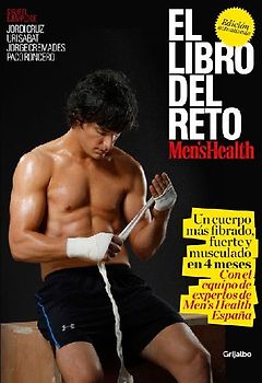 El Libro del Reto de Men's Health: Un Cuerpo Más Fibrado, Fuerte Y Musculado En 4 Meses / The Men's Health Challenge Book: Get a Fitter, Stronger, Mor