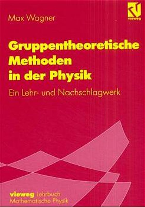 Gruppentheoretische Methoden in der Physik