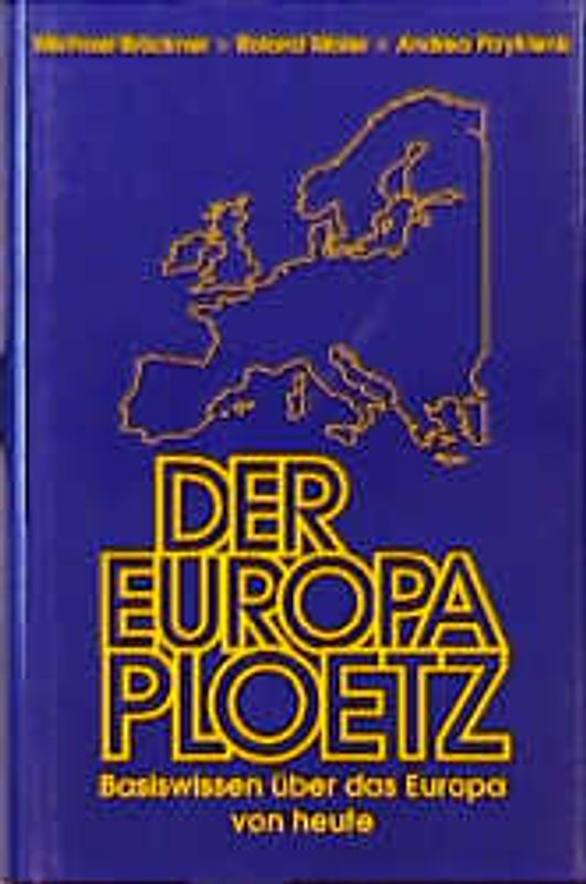 Der Europa-Ploetz. Basiswissen über das Europa von heute