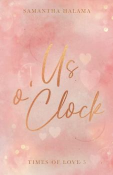 Us o'Clock (Times of Love, Band 5)
