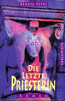 Die letzte Priesterin. Roman