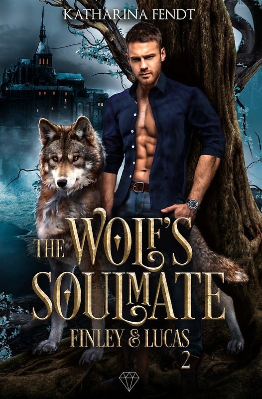 The Wolf's Soulmate / The Wolf's Soulmate - Finley und Lucas ( Band 2 )