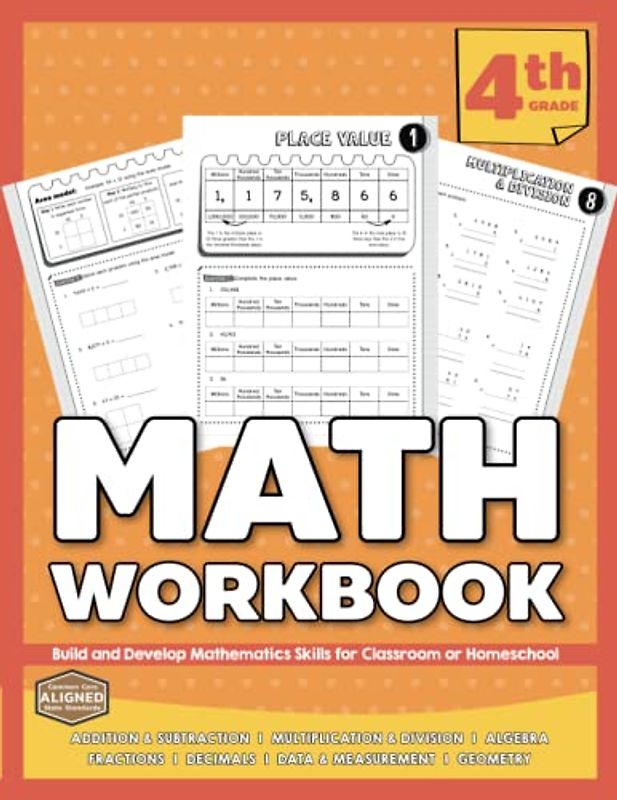 4th Grade Math Workbook: Build and Develop Mathematics Skills for Classroom or Homeschool | Addition, Subtraction, Multiplication, Division, Fractions, Decimals, Geometry, Measurement