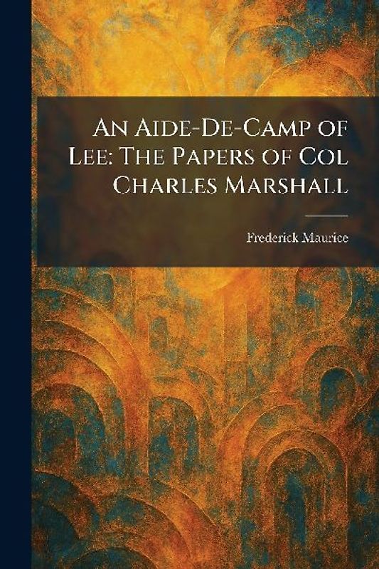An Aide-De-Camp of Lee