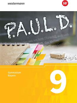 P.A.U.L. D. - Persönliches Arbeits- und Lesebuch Deutsch. Für Gymnasien in Bayern