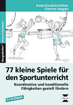 77 kleine Spiele für den Sportunterricht