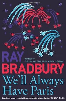 We'll Always Have Paris - Bradbury, Ray