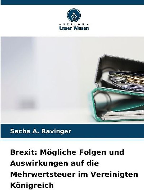 Brexit: Mögliche Folgen und Auswirkungen auf die Mehrwertsteuer im Vereinigten Königreich