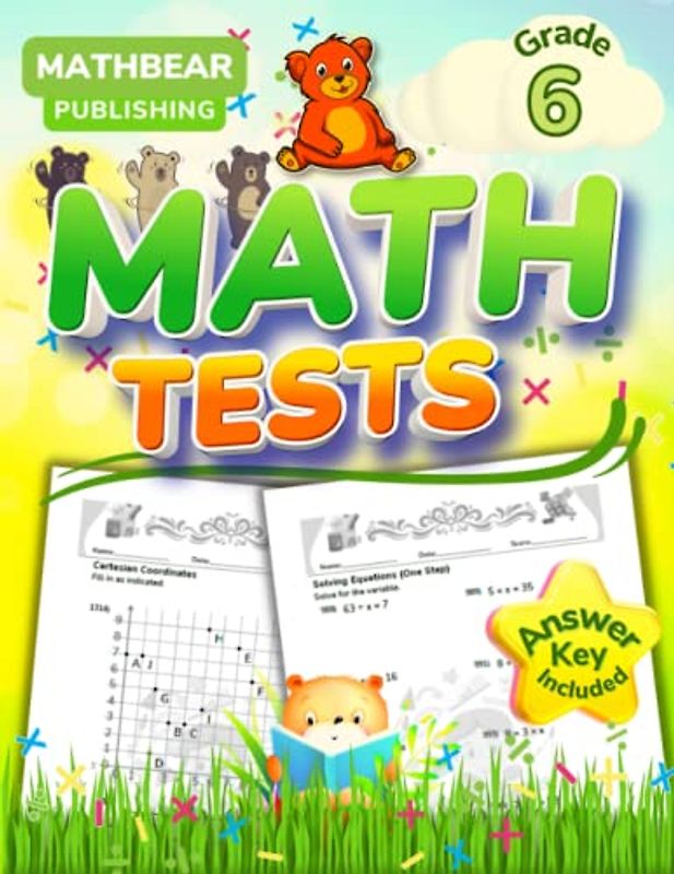 MathBear: Math Tests Grade 6: 6th Grade Math Tests Practice Workbook: Fractions, Pre-Algebra, Geometry, Exponents, Roots, Percent and More with Answer Key (MATHBEAR Workbooks, Band 124)