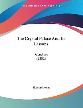 The Crystal Palace And Its Lessons