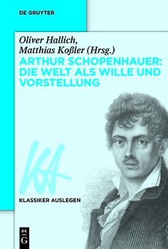 Arthur Schopenhauer: Die Welt als Wille und Vorstellung