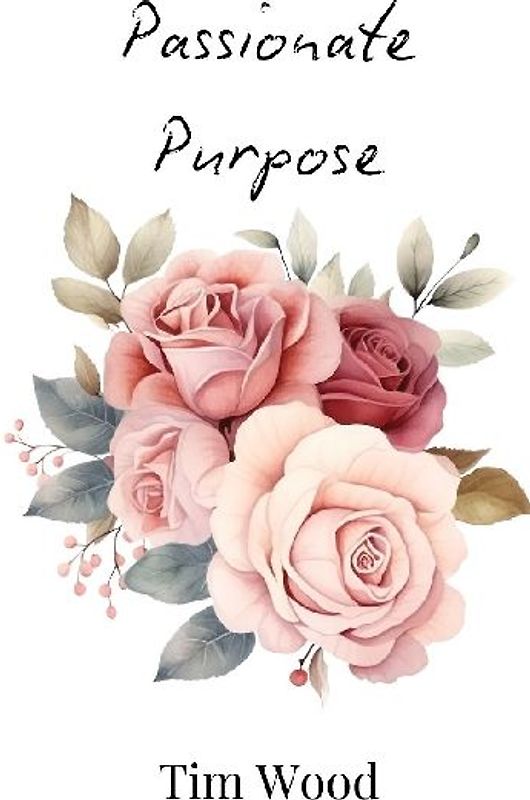Passionate Purpose