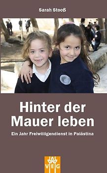 Hinter der Mauer leben