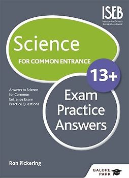 Science for Common Entrance 13+ Exam Practice Answers