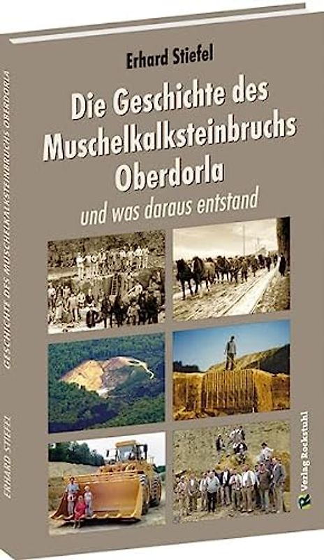 Die Geschichte des Muschelkalksteinbruchs Oberdorla: und was daraus entstand