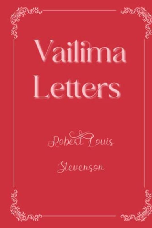 Vailima Letters: Eleganse Edition