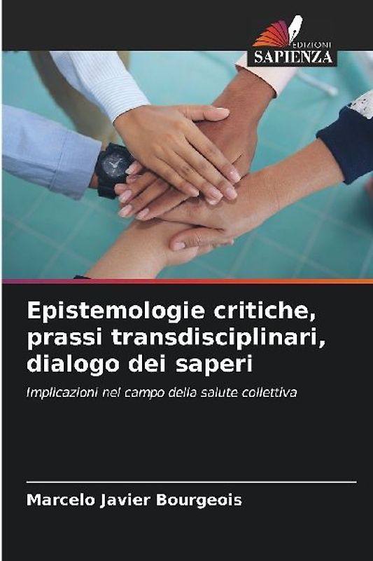 Epistemologie critiche, prassi transdisciplinari, dialogo dei saperi