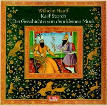 Die Geschichte vom Kalif Storch /Der kleine Muck