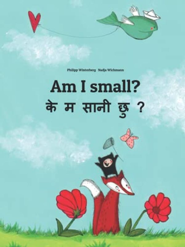 Am I small? के म सानी छु ?: Children's Picture Book English-Nepali (Bilingual Edition)