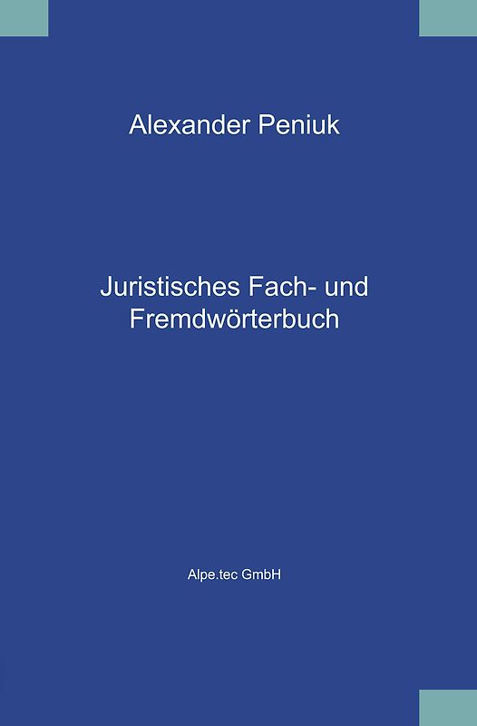 Juristisches Fach- und Fremdwörterbuch