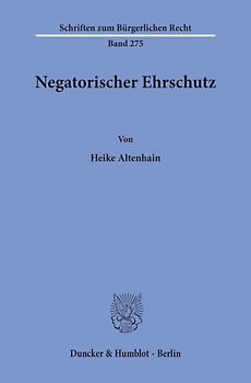 Negatorischer Ehrschutz.