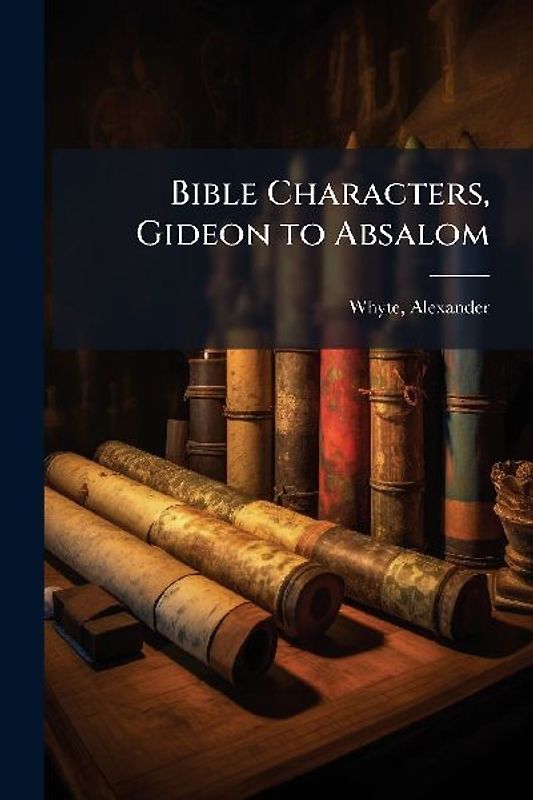 Bible Characters, Gideon to Absalom