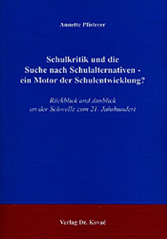 Schulkritik und die Suche nach Schulalternativen - ein Motor der Schulentwicklung?