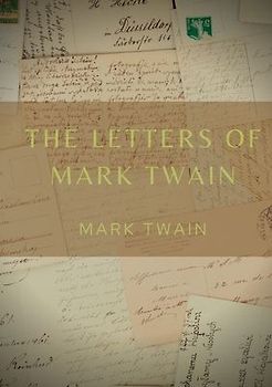 The Letters of Mark Twain