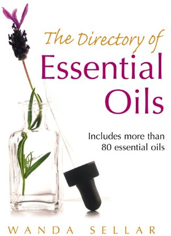 The Directory of Essential Oils