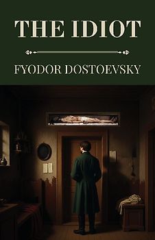 The Idiot (Polis & Praxis Classics)