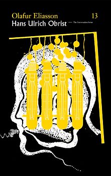 Olafur Eliasson. Hans Ulrich Obrist