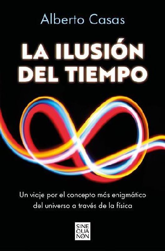 La Ilusión del Tiempo / The Illusion of Time