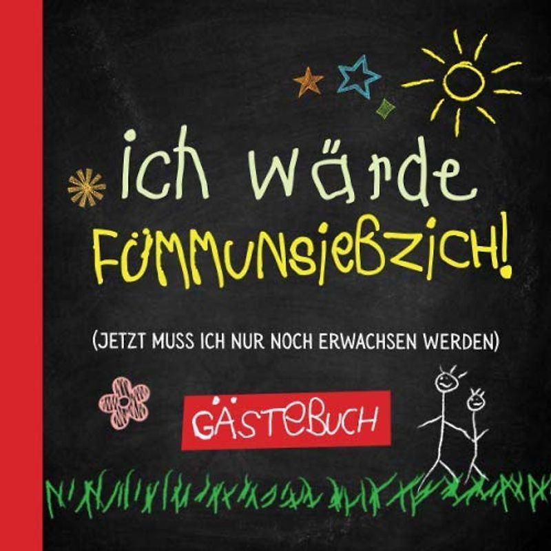 Ich wärde fümmunsiebzich: Gästebuch zum 75.Geburtstag für Mann oder Frau - 75 Jahre - Lustiges Geschenk & Geburtstagsdeko - Buch für Glückwünsche und Fotos der Gäste