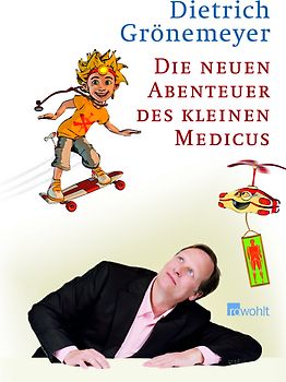 Die neuen Abenteuer des kleinen Medicus