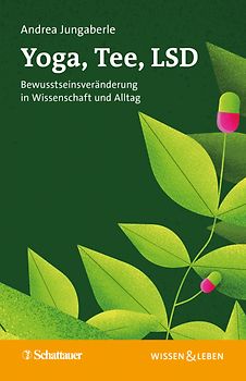 Yoga, Tee, LSD (Wissen & Leben)