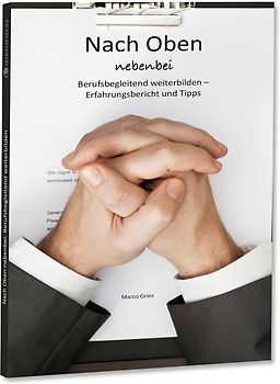 Nach oben nebenbei: Berufsbegleitend weiterbilden