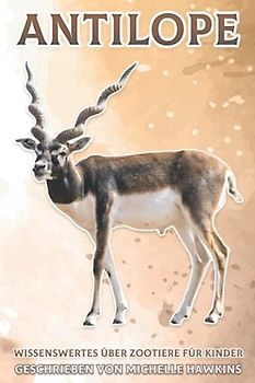 Antilope: Wissenswertes über Zootiere für Kinder #23