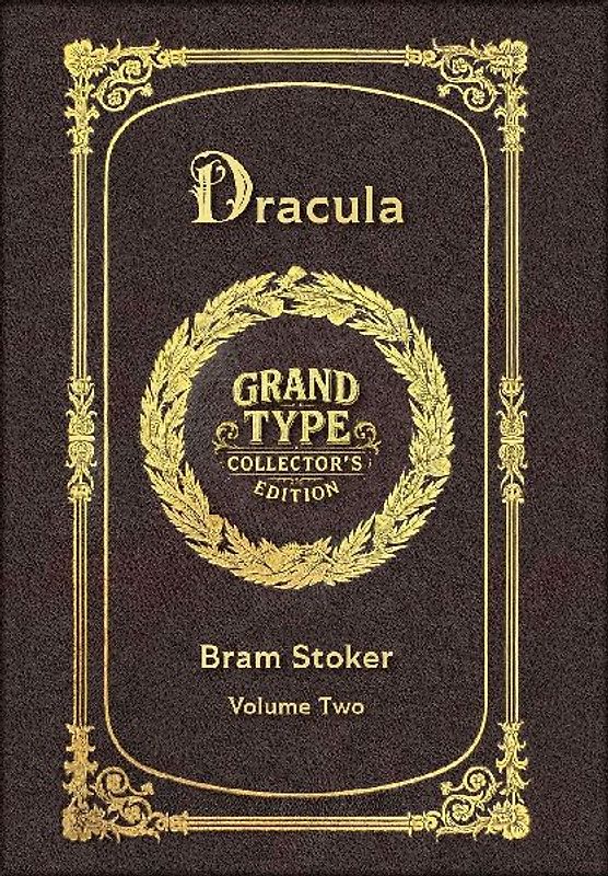 Large Print - Dracula, Volume 2 of 2 - Grand Type Collector's Edition - Matte Hardcover with Dust Jacket