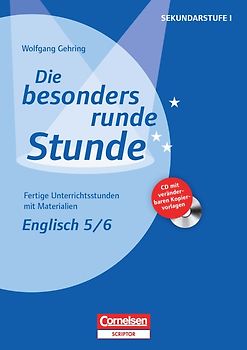 Die besonders runde Stunde - Sekundarstufe I - Englisch / Englisch: Klasse 5/6. Fertige Unterrichtsstunden mit Materialien. Kopiervorlagen mit CD-ROM