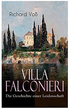 Villa Falconieri - Die Geschichte einer Leidenschaft